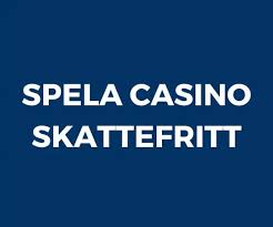 Skattefria Utländska Casino En Guide till Spel i Utlandet